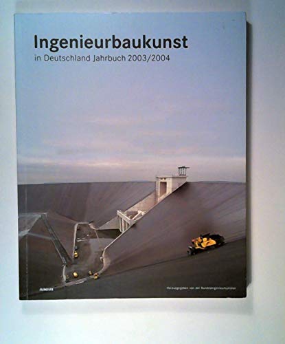 9783885065340: Ingenieurbaukunst in Deutschland. Jahrbuch 2003/2004.