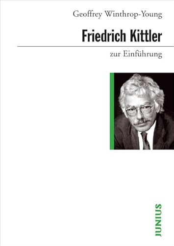 Imagen de archivo de Friedrich Kittler zur Einfhrung a la venta por medimops