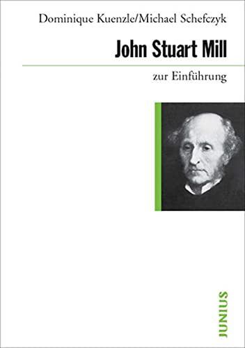 Beispielbild fr John Stuart Mill zur Einfhrung zum Verkauf von medimops