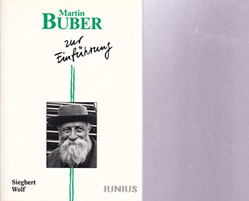 Martin Buber zur EinfuÌˆhrung (German Edition) (9783885068730) by Wolf, Siegbert
