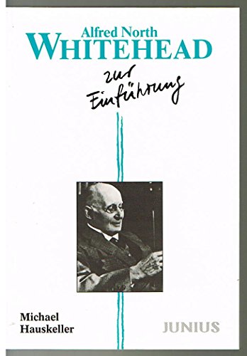 Alfred North Whitehead zur Einführung. Mit einer Einleitung des Verfassers. Mit Anmerkungen, Lite...