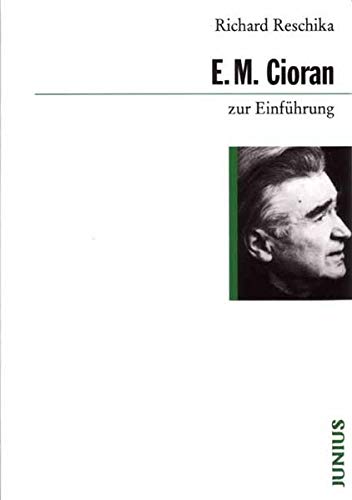 E. M. Cioran zur Einführung (Zur Einführung 106) - Reschika, Richard