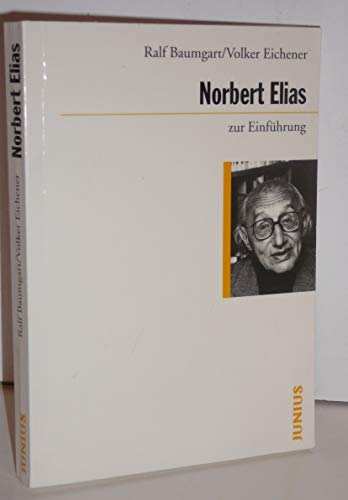 Beispielbild fr Norbert Elias zur Einführung (Taschenbuch) von Ralf Baumgart (Autor), Volker Eichener (Autor) zum Verkauf von Nietzsche-Buchhandlung OHG