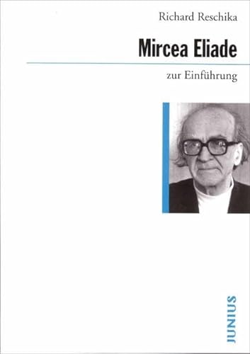 Mircea Eliade zur EinfÃ¼hrung. (9783885069607) by Reschika, Richard