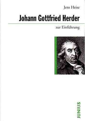 Johann Gottfried Herder zur Einführung. Zur Einführung ; 174 - Heise, Jens