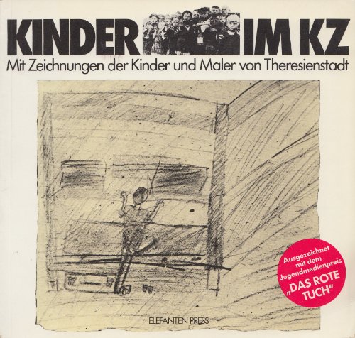 Beispielbild fr Kinder im KZ. . und drauen blhen Blumen. Mit Zeichnungen der Kinder und Maler von Theresienstadt zum Verkauf von medimops