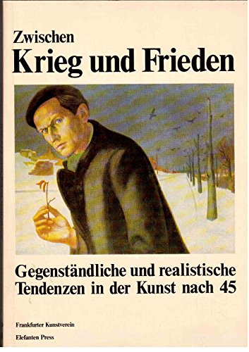 Stock image for Zwischen Krieg und Frieden. Gegenstandliche und realistische Tendenzen in der Kunst nach 45 for sale by Zubal-Books, Since 1961