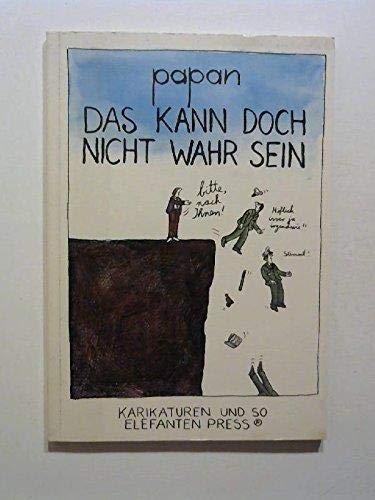 9783885200543: Das kann doch nicht wahr sein (Reihe politische Karikatur) (German Edition)