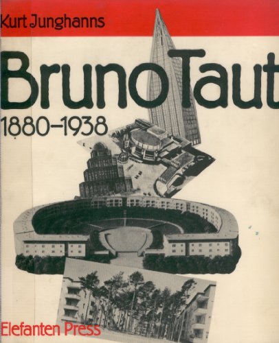 Imagen de archivo de Bruno Taut 1880 - 1938 a la venta por medimops