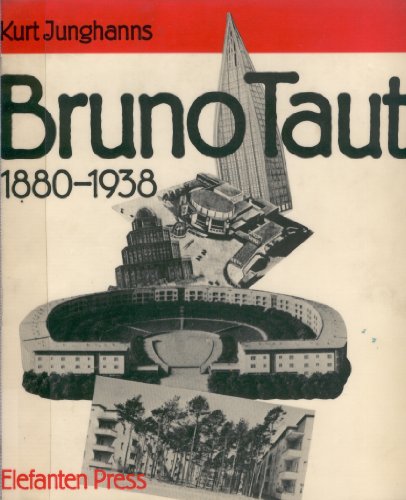 Stock image for Bruno Taut 1880 - 1938 for sale by medimops
