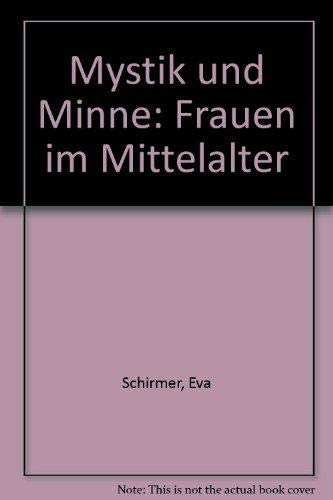 Beispielbild fr Mystik und Minne. Frauen im Mittelalter zum Verkauf von medimops