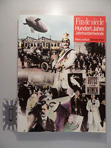 9783885202592: Fin de siècle: Hundert Jahre Jahrhundertwende (BilderLeseBuch) (German Edition)