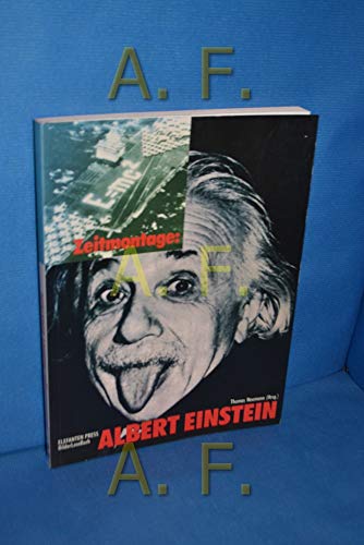 Albert Einstein hrsg. von Thomas Neumann / Elefanten-Press , 295 : Bilder-Lese-Buch : Zeitmontage - Neumann, Thomas (Hrsg.)