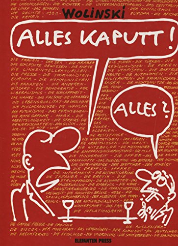 Stock image for Alles kaputt! - Katalog zur Ausstellung Georges Wolinski; Centre Culturel Franais, 22.3.90 - 4.5.90; Elefanten-Press-Galerie, in Zusammenarbeit mit dem Institut Franais de Berlin, 11.5.90 - 17.6.90] [bers. von Tom Fecht] for sale by Bildungsbuch