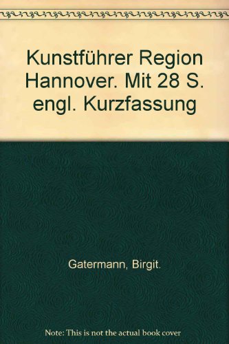 Beispielbild fr Kunstfhrer Region Hannover. Mit 28 S. engl. Kurzfassung zum Verkauf von Leserstrahl  (Preise inkl. MwSt.)