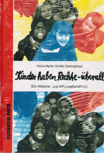 Imagen de archivo de Kinder haben Rechte, berall. ( Ab 10 J.). Ein Aktions- und Informationsbuch a la venta por Versandantiquariat Felix Mcke