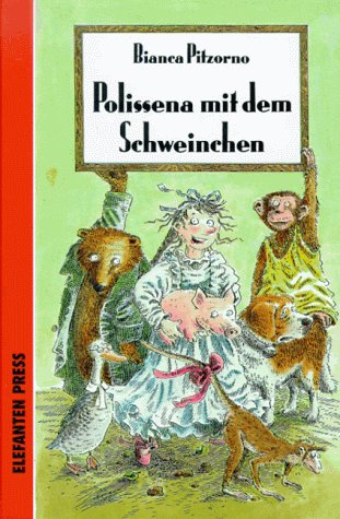 Stock image for Polissena mit dem Schweinchen. ( Ab 8 J.) for sale by medimops