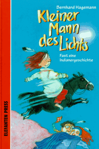 Stock image for Kleiner Mann des Lichts. ( Ab 8 J.). Fast eine Indianergeschichte for sale by Edition H. Schroeder e.K.