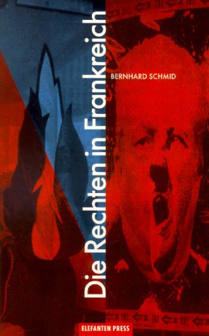 9783885206422: Die Rechten in Frankreich: Von der Franzosischen Revolution zum Front National (Antifa Edition) (German Edition)