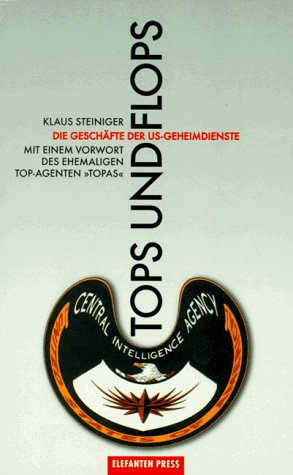 Stock image for Tops und Flops. Die Geschfte der US- Geheimdienste for sale by medimops