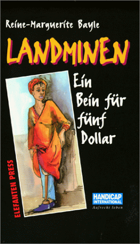 Landminen - Ein Bein für fünf Dollar - Bayle, Reine-Marguerite