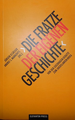 9783885207566: Die Fratze der eigenen Geschichte: Von der Goldhagen-Debatte zum Jugoslawien-Krieg