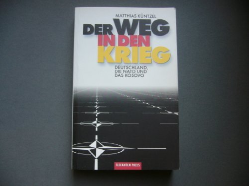 9783885207719: Der Weg in den Krieg: Deutschland, die Nato und das Kosovo (Antifa Edition) (German Edition)