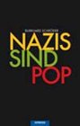 Nazis sind Pop - Schröder, Burkhard