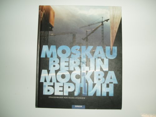 9783885207849: Moskau-Berlin: Strassenbilder : Fotos 1996-1998 [Hardcover] by Stigneev, Valerii