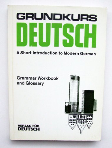 Imagen de archivo de Grundkurs Deutsch: A Short Introduction to Modern German (German and English Edition) a la venta por Wonder Book