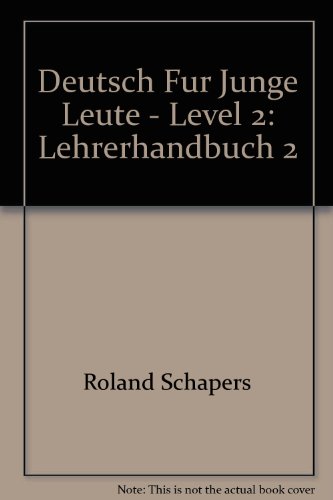Deutsch Fur Junge Leute - Level 2: Lehrerhandbuch 2 (9783885322313) by Roland Schapers; Schapers, Roland