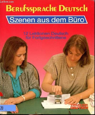 Beispielbild fr Berufssprache Deutsch - Szenen Aus Dem Buro: Lehrbuch (German Edition) zum Verkauf von Wonder Book