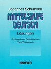 Beispielbild fr Mittelstufe Deutsch, Neubearbeitung: Lsungen, Schlssel zum Selbststudium, Verb-Wrterbuch zum Verkauf von medimops