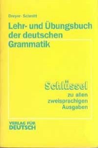 Beispielbild fr Lehr- und bungsbuch der deutschen Grammatik / Zweisprachige Ausgaben Schlssel zu den zweisprachigen Ausgaben zum Verkauf von Buchpark