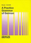 Beispielbild fr A Practice Grammar of German: English Language Edition of the Famous Lehr- & Ubungsbuch Der Deutschen Grammatik zum Verkauf von ThriftBooks-Dallas