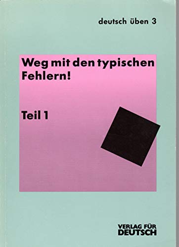 Beispielbild fr Deutsch ben, Bd.3, Weg mit den typischen Fehlern! Busse, J; Spiegelberg, G und Schmitt, Richard zum Verkauf von biblioMundo