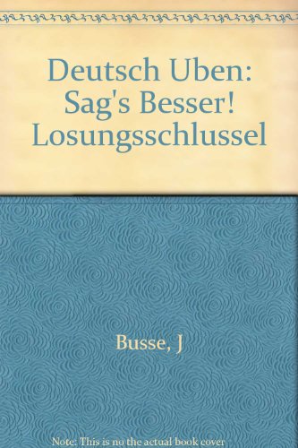 Imagen de archivo de Deutsch Uben: Sag's Besser! Losungsschlussel a la venta por HPB-Red