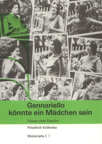 Gennariello könnte ein Mädchen sein. Essays uber Pasolini (= Materialis E 7) - Kröhnke, Friedrich