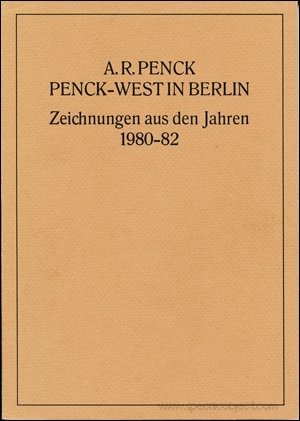 Stock image for Penck-West in Berlin. Zeichnungen aus den Jahren 1980-82 for sale by Thomas Emig