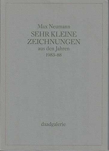 Sehr kleine Zeichnungen aus den Jahren 1983-88 (German Edition) (9783885371021) by Neumann, Max