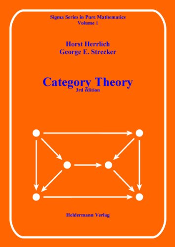 Category theory: An introduction (Sigma series in pure mathematics) Second Edition - Herrlich, Horst; Strecker, George E.