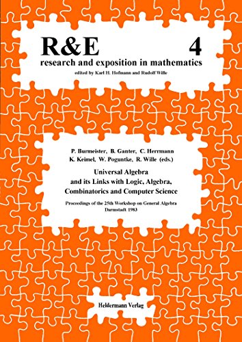 Immagine dell'editore per Universal algebra and its links with logic, algebra, combinatorics, and computer science: Proceedings of the "25. Arbeitstagung ber Allgemeine . Research and Education in Mathematics)) venduto da Studibuch
