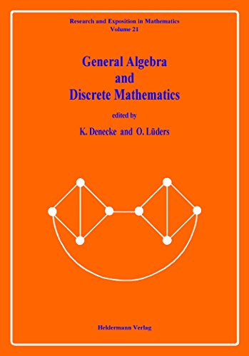 Imagen de archivo de General Algebra and Discrete Mathematics : Proceedings of the Fourth Conference on Discrete Mathematics a la venta por Buchpark