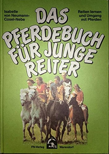 9783885420484: Das Pferdebuch fr junge Reiter [Gebundene Ausgabe] by Neumann-Cosel-Nebe,