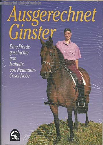 Imagen de archivo de Ausgerechnet Ginster. Eine Pferdegeschichte a la venta por medimops