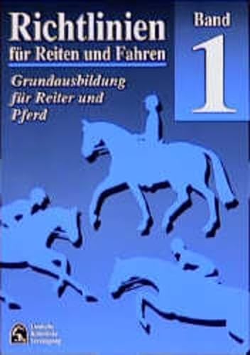 9783885422624: Richtlinien fr Reiten und Fahren, Bd.1, Grundausbildung fr Reiter und Pferd