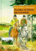 Stock image for Drauen ist Reiten am schnsten for sale by medimops