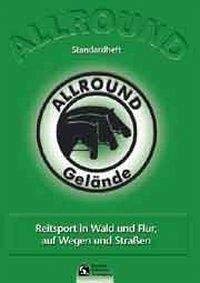 Beispielbild fr Allround - Gelnde: Reitsport in Wald und Flur, auf Wegen und Straen. Standardheft zum Verkauf von medimops
