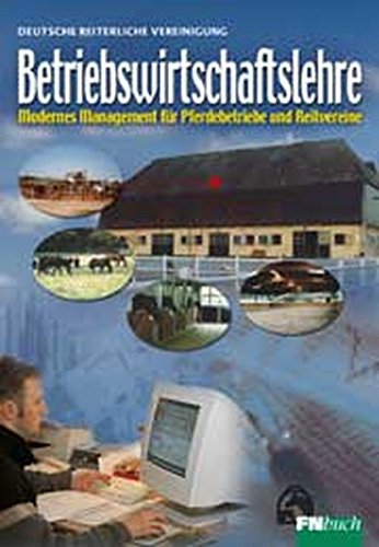 Beispielbild fr Betriebswirtschaftslehre: Modernes Management fr Pferdebetriebe und Reitvereine zum Verkauf von medimops