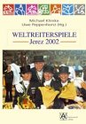 Beispielbild fr Weltreiterspiele Jerez, Spanien 2002 zum Verkauf von medimops